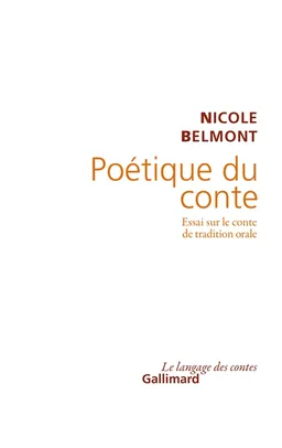 Poétique du conte : essai sur le conte de tradition orale | Nicole Belmont