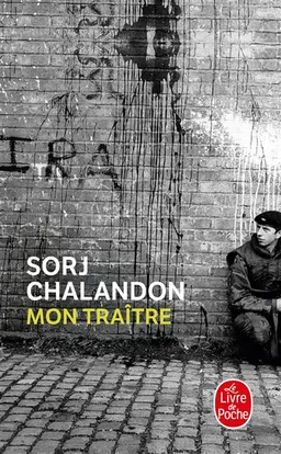 Mon traître | Sorj Chalandon
