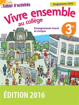 Enseignement moral et civique, 3e, cycle 4 : cahier d'activités : programme 2015 | Raphaëlle Banvillet Rambert, Franck Bélis, Isabelle Laroche, Franck Bélis