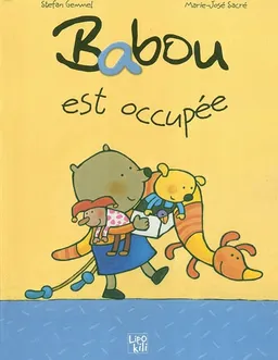 Babou. Vol. 1. Babou est occupée | Stefan Gemmel, Marie-José Sacré, Catherine Metzmeyer