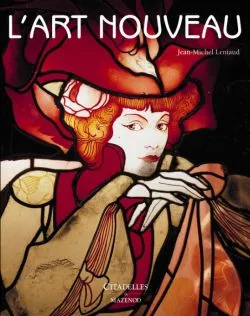 L'Art nouveau ou Le désir de changement | Jean-Michel Leniaud