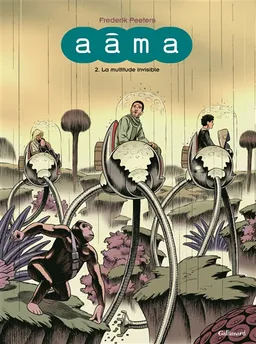 Aâma. Vol. 2. La multitude invisible | Frederik Peeters