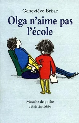 Olga n'aime pas l'école | Geneviève Brisac