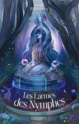 Les larmes des nymphes | Sandy Bizzozero