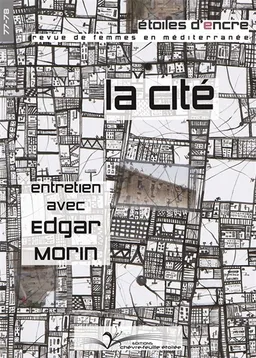 Etoiles d'encre, n° 77-78. La cité | Edgar Morin