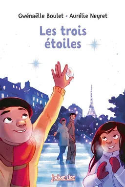 Les trois étoiles | Gwénaëlle Boulet, Aurélie Neyret