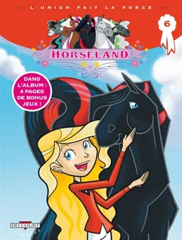 Horseland. Vol. 6. L'union fait la force | 