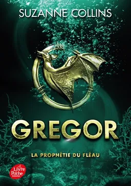 Gregor. Vol. 2. La prophétie du fléau | Suzanne Collins
