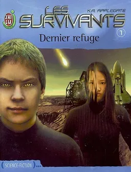 Les survivants. Vol. 1. Dernier refuge | Katherine Applegate