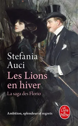 La saga des Florio. Vol. 3. Les lions en hiver | Stefania Auci