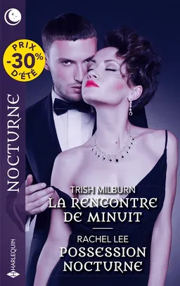 La rencontre de minuit. Possession nocturne | Trish Milburn, Rachel Lee