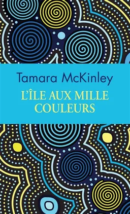 L'île aux mille couleurs | Tamara McKinley