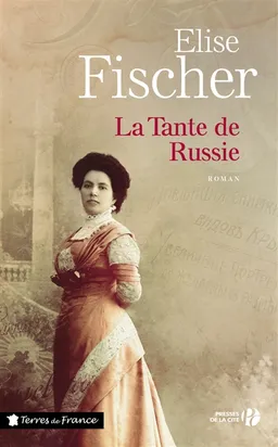 La tante de Russie | Elise Fischer