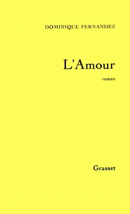 L'Amour | Dominique Fernandez