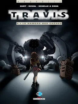 Travis. Vol. 6-1. Le hameau des chênes | Fred Duval, Christophe Quet