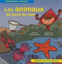 Les animaux du bord de mer | Blanche Le Bel, Nicolas Julo