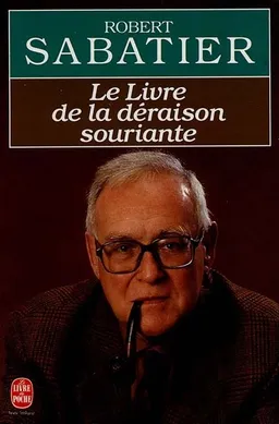 Le livre de la déraison souriante | Robert Sabatier