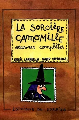 La sorcière Camomille : les oeuvres complètes | Enric Larreula, Roser Capdevila