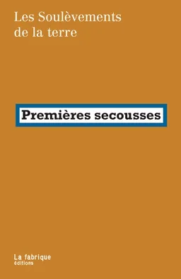 Premières secousses | Les Soulèvements de la terre
