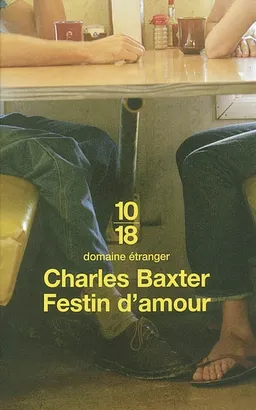 Festin d'amour | Charles Baxter