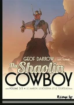 Shaolin cowboy. Vol. 3. Le jambon, le bouddha et le tourteau | Geof Darrow, Dave Stewart