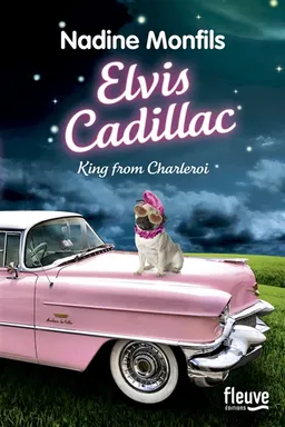 Elvis Cadillac, King from Charleroi | Nadine Monfils