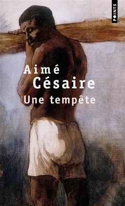 Une tempête : d'après La tempête de Shakespeare, adaptation pour un théâtre nègre | Aimé Césaire