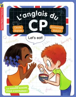 L'anglais du CP. Let's eat ! | Cécile Bajram, Emmanuel Ristord