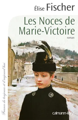 Les noces de Marie-Victoire | Elise Fischer