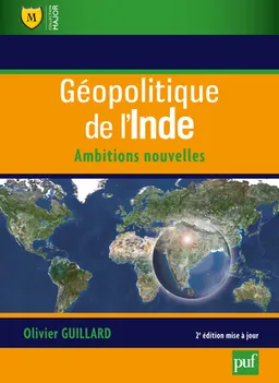 Géopolitique de l'Inde : ambitions nouvelles | Olivier Guillard