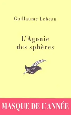 L'agonie des sphères | Guillaume Lebeau