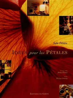 Idées pour les pétales | Sofie Debiève, Bruno Warion