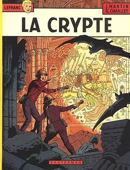 Lefranc. Vol. 9. La crypte | Jacques Martin, Gilles Chaillet, Gilles Chaillet