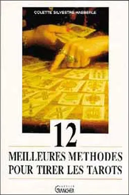 12 meilleures méthodes pour tirer les tarots | Colette Silvestre