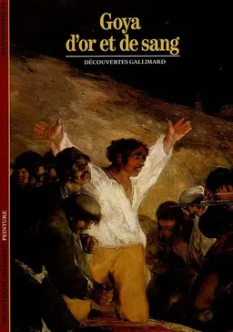 Goya d'or et de sang | Jeannine Baticle