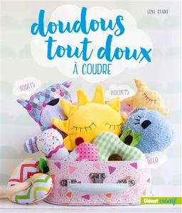 Doudous tout doux à coudre | Lena Starke