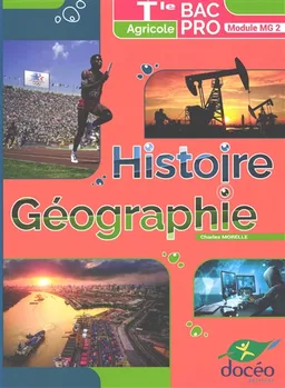 Histoire géographie terminale bac pro agricole : module MG 2 | Charles Morelle