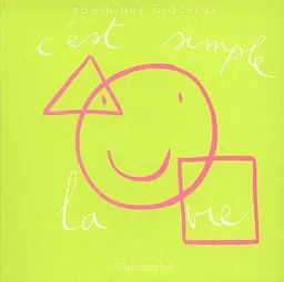 C'est simple la vie | Dominique Glocheux