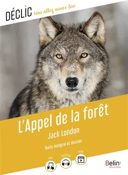 L'appel de la forêt : texte intégral et dossier | Jack London, Catherine Moreau