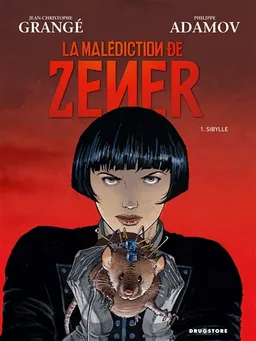La malédiction de Zener. Vol. 1. Sibylle | Jean-Christophe Grangé, Philippe Adamov