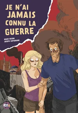Je n'ai jamais connu la guerre | Maud Begon, Joseph Safieddine