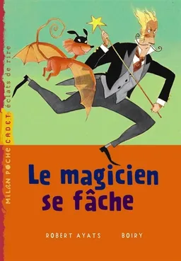 Le magicien se fâche | Robert Ayats, Boiry