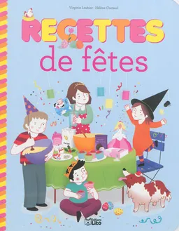 Recettes de fêtes | Virginie Loubier, Hélène Chetaud