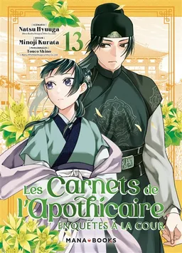 Les carnets de l'apothicaire : enquêtes à la cour. Vol. 13 | Natsu Hyuuga, Minoji Kurata, Touco Shino