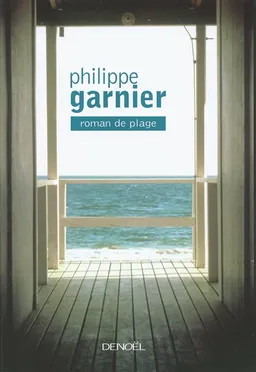 Roman de plage | Philippe Garnier