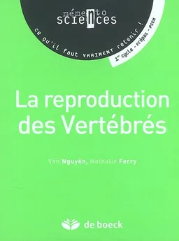 La reproduction des vertébrés : 1er cycle, prépas, PCEM | Vân Nguyên-Truster, Nathalie Ferry