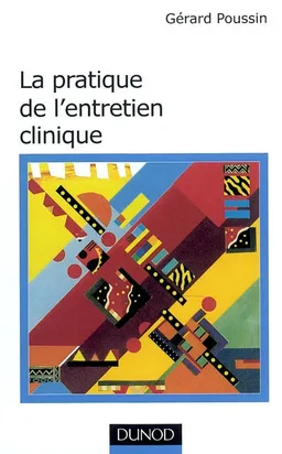 La pratique de l'entretien clinique | Gérard Poussin