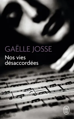 Nos vies désaccordées | Gaëlle Josse