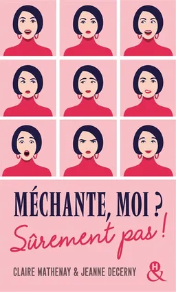 Méchante, moi ? Sûrement pas ! | Claire Mathenay, Jeanne Decerny