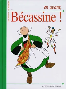 En avant , Bécassine ! | Caumery, Joseph Porphyre Pinchon